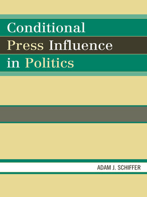 cover image of Conditional Press Influence in Politics